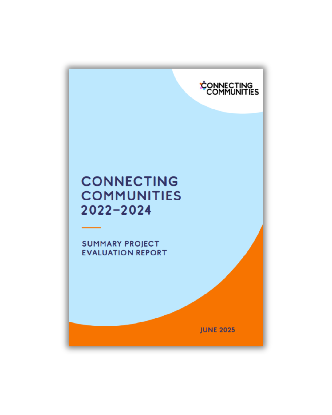 Connecting Communities 2022-2024 Summary Project Evaluation Report